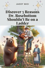 Dr. Rosebottom Should Not Be on that Ladder
