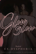 GLOW GLOW PT 1 y 2 