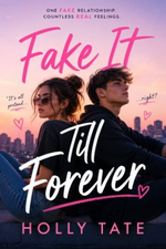 Fake It Till Forever