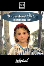 Understood Betsy (version 3 Dramatic Reading)