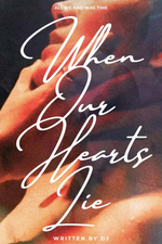 When Our Hearts Lie