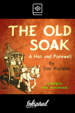 Old Soak, and Hail And Farewell
